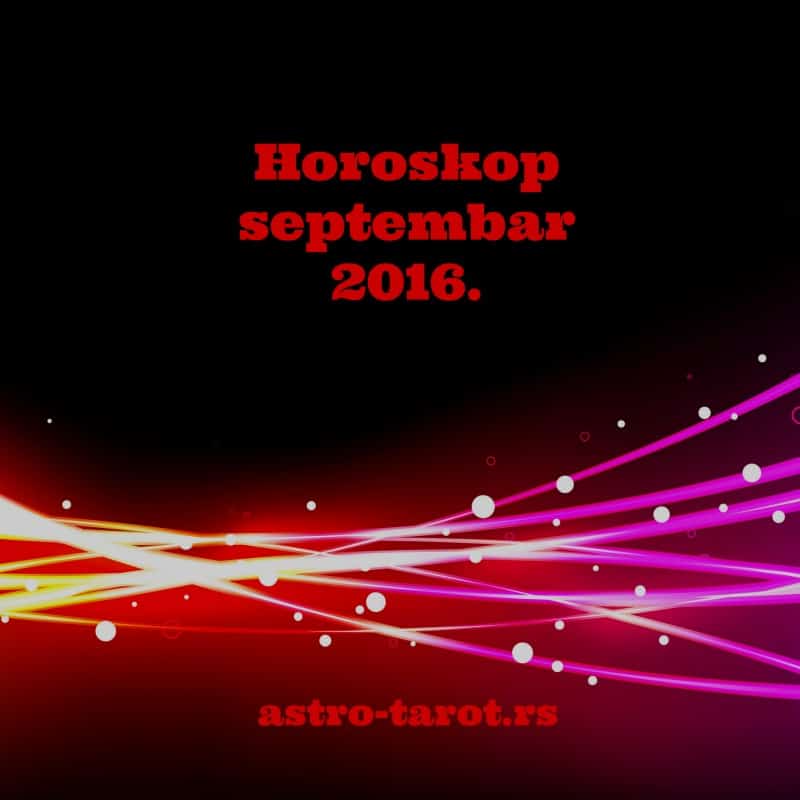 Mesečni horoskop septembar 2016.