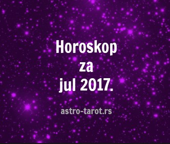 Horoskop za jul 2017.