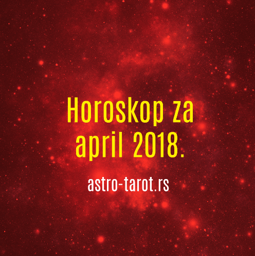 Horoskop za april 2018.