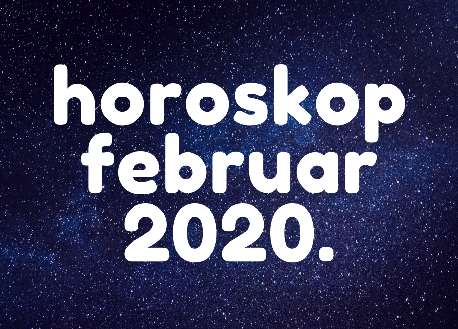 Horoskop za februar 2020.