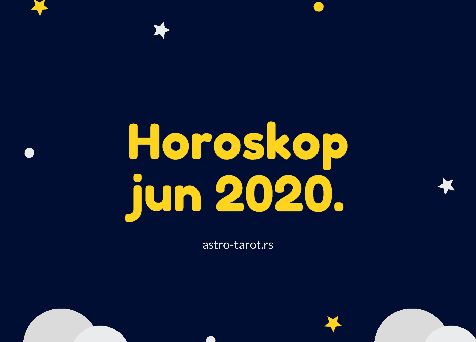 Horoskop za jun 2020.