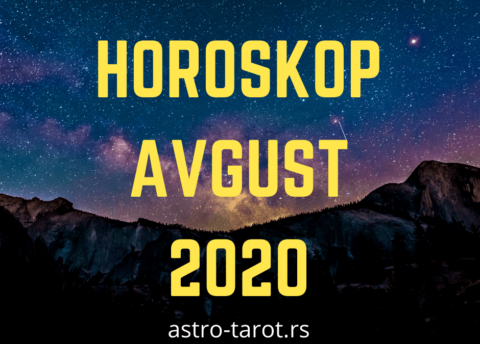 Horoskop za avgust 2020.