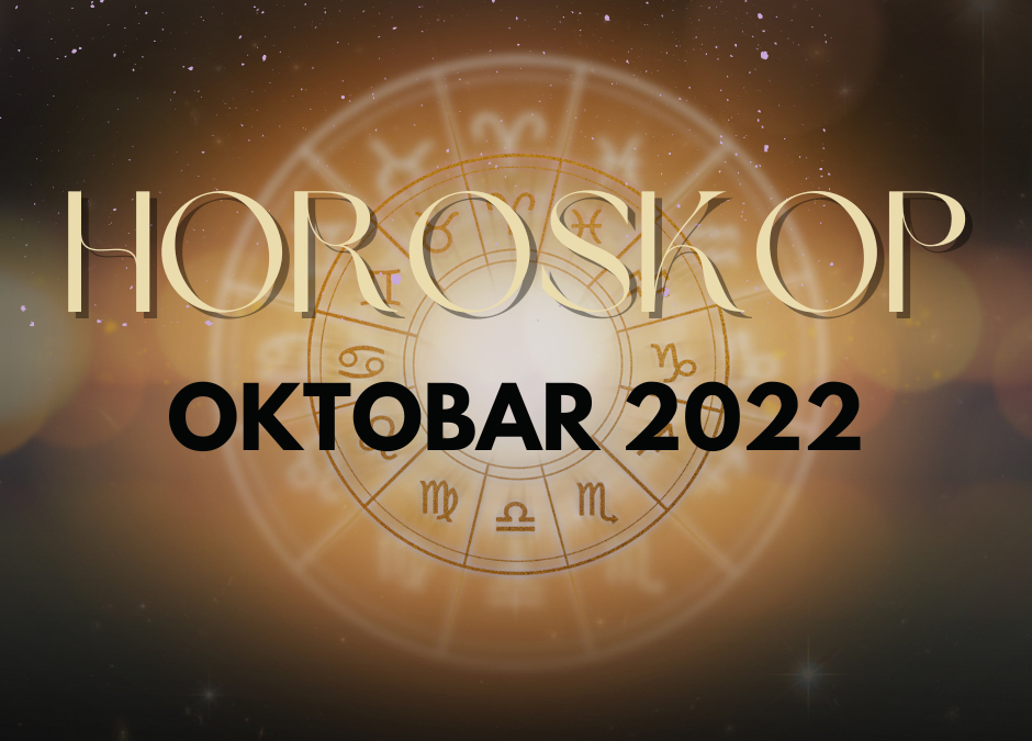 Horoskop za oktobar 2022