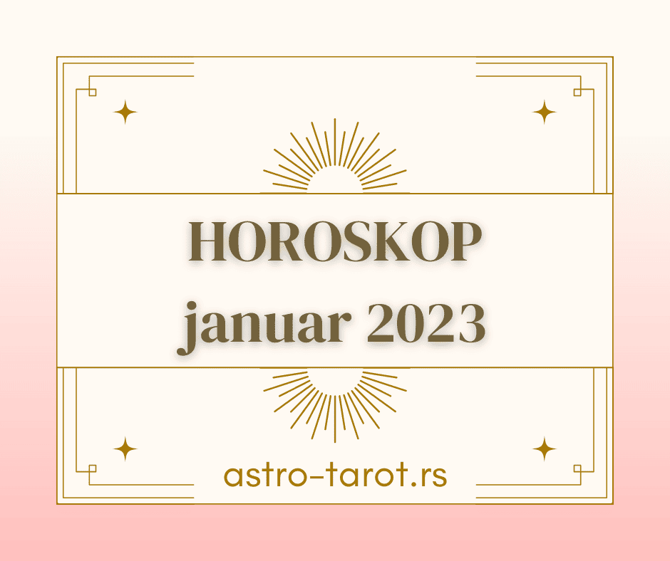 Horoskop januar 2023 | tarot Srbija