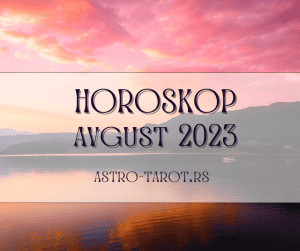 horoskop za avgust