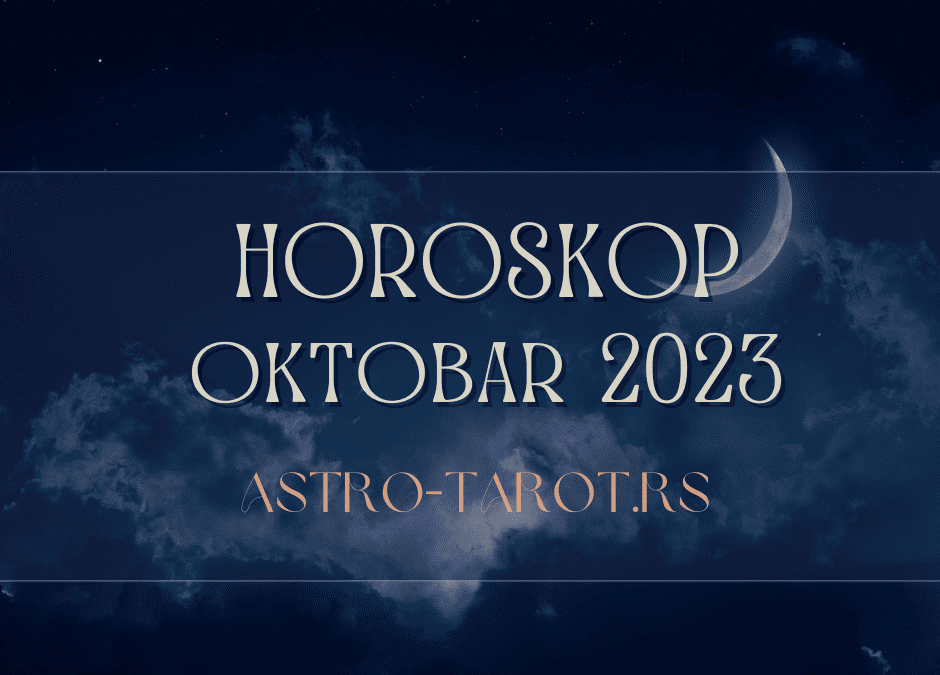 ​Horoskop za oktobar 2023